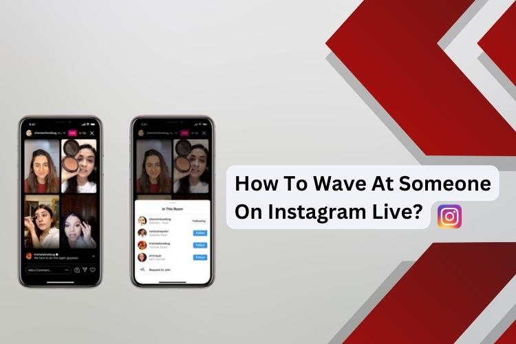 How To Wave At Someone On Instagram Live