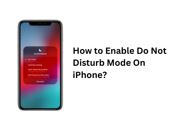 How to Enable Do Not Disturb Mode On iPhone