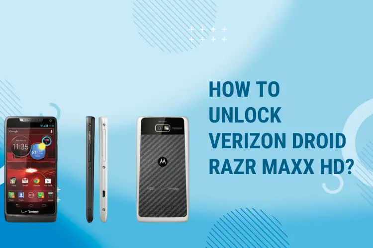 how to unlock verizon droid razr maxx hd
