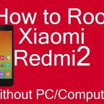 3 Methods To Root Xiaomi Redmi Android Phones (Mi) With Or Without Pc