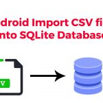 How Do I Import a Csv File into Sqlite Database in Android Studio