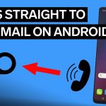 How Do I Stop My Android Phone from Going Straight to Voicemail