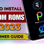 How To Flash/Install Custom Roms On Your Android