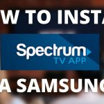 How to Add Spectrum Tv App to Samsung Tv