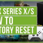 How to Factory Reset Xbox Series X Without Password